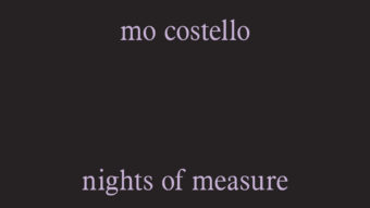Nights of Measure: Mo Costello