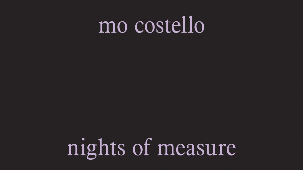 Nights of Measure: Mo Costello