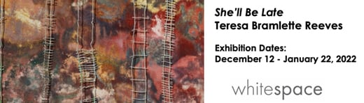 Teresa Bramlette Reeves on view through January 22 at Whitespace Gallery, Atlanta